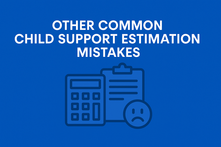 Other Common Child Support Estimation Mistakes