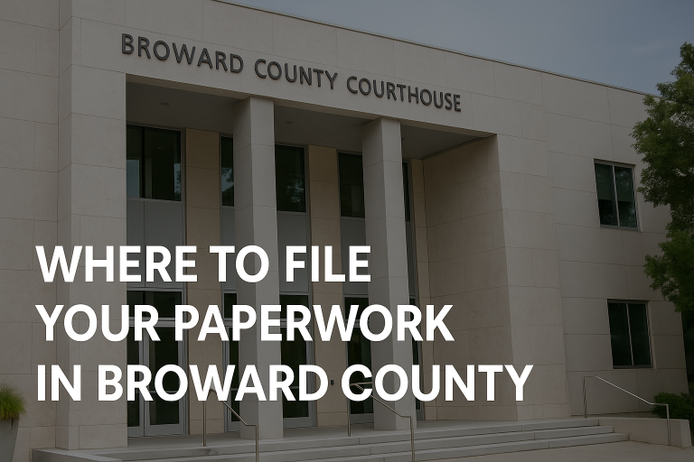 Where to File Your Paperwork in Broward County