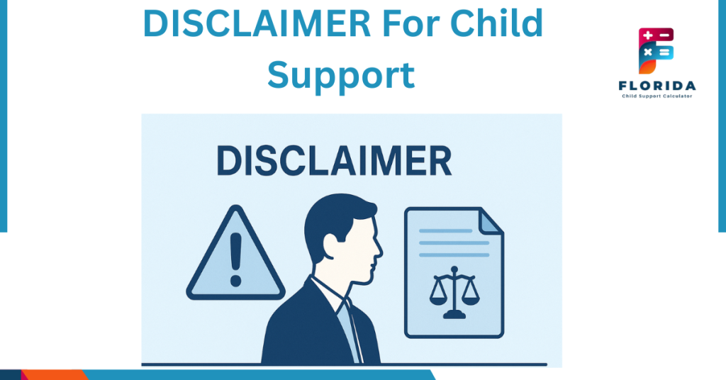 DISCLAIMER child support calculator