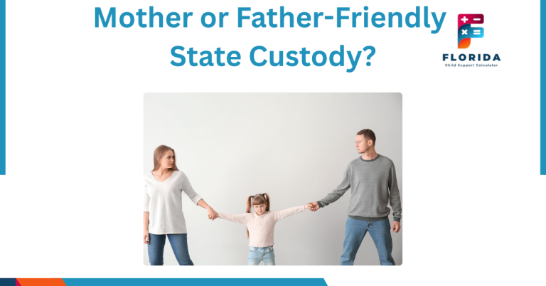 Is Florida a Mother or Father-Friendly State for Custody?